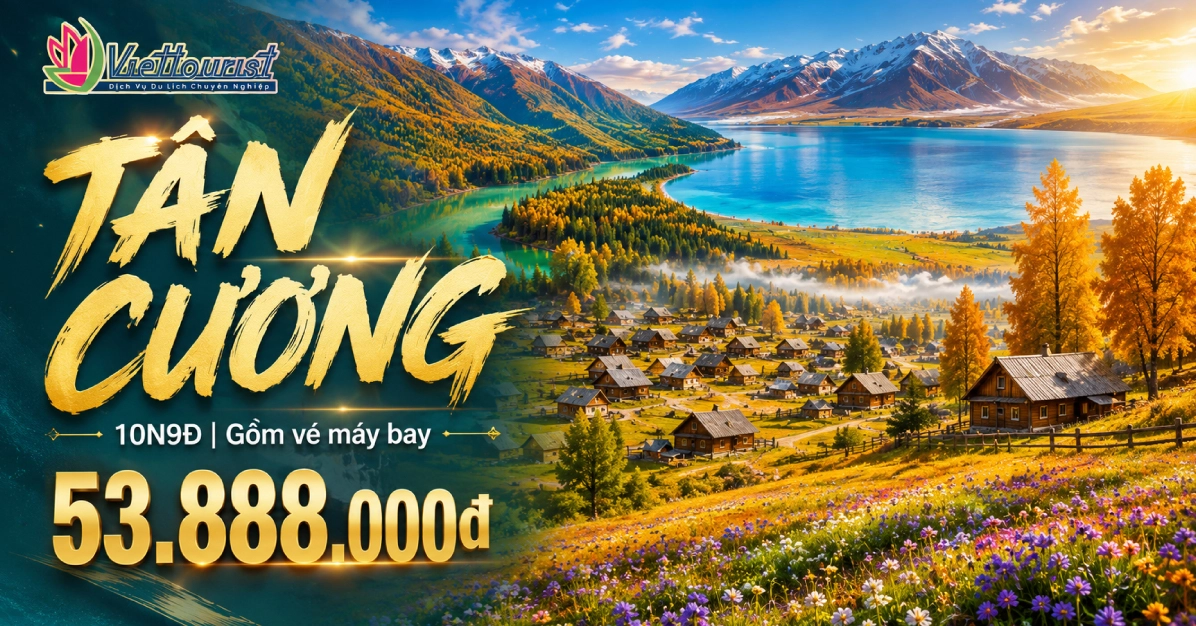 Tour du lịch Tân Cương 10N9Đ trong tour du lịch Trung Quốc