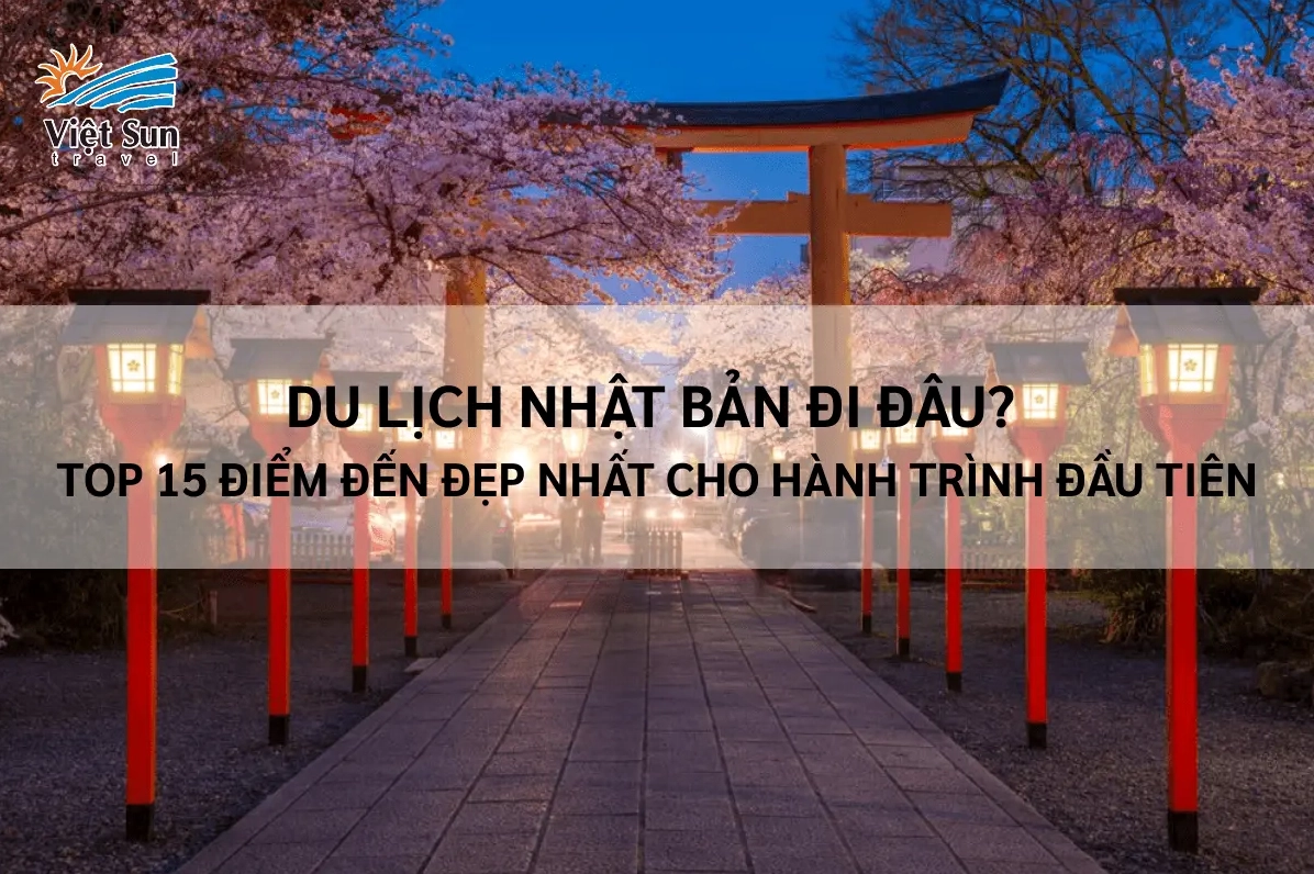 Du lịch Nhật Bản 2026: Khám phá xứ Phù Tang Đa Sắc!