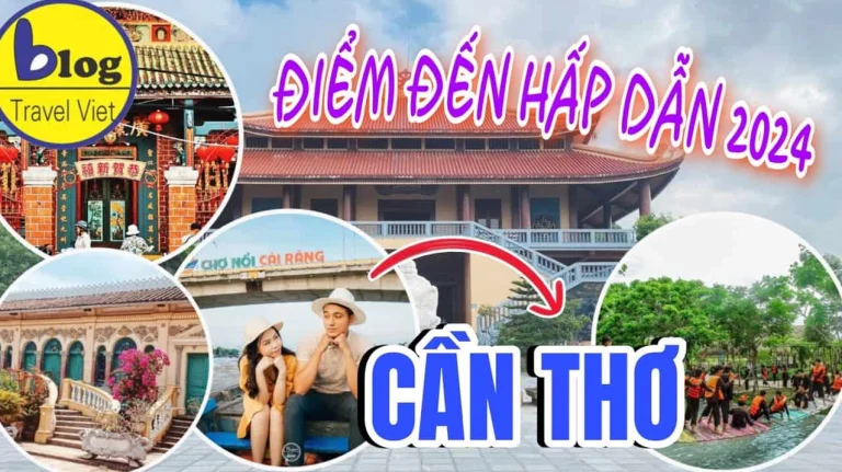 Khám phá Cần Thơ: Top Địa điểm Du Lịch Hấp Dẫn Nhất 2026