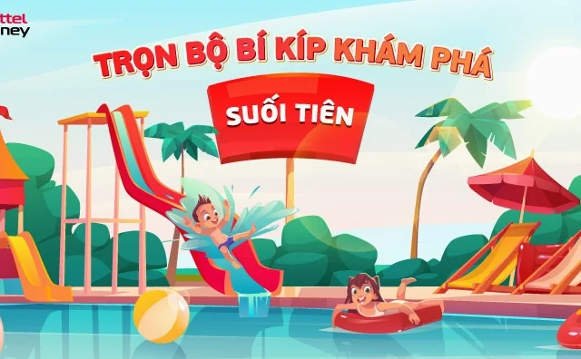 Khu Du Lịch Suối Tiên 2026: Giá Vé, Trò Chơi & Kinh Nghiệm Toàn Diện