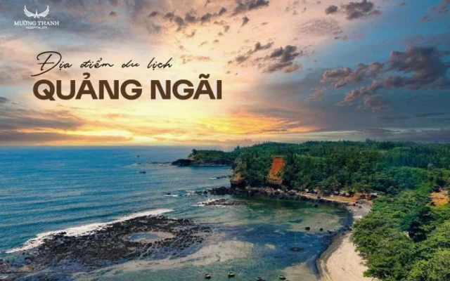 Quảng Ngãi Tựa Thiên Đường: Khám Phá Cảnh Đẹp Mê Ly
