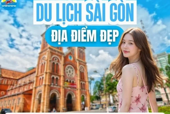 TP.HCM: Top 10 Địa Điểm Nổi Tiếng Không Thể Bỏ Lỡ 2026
